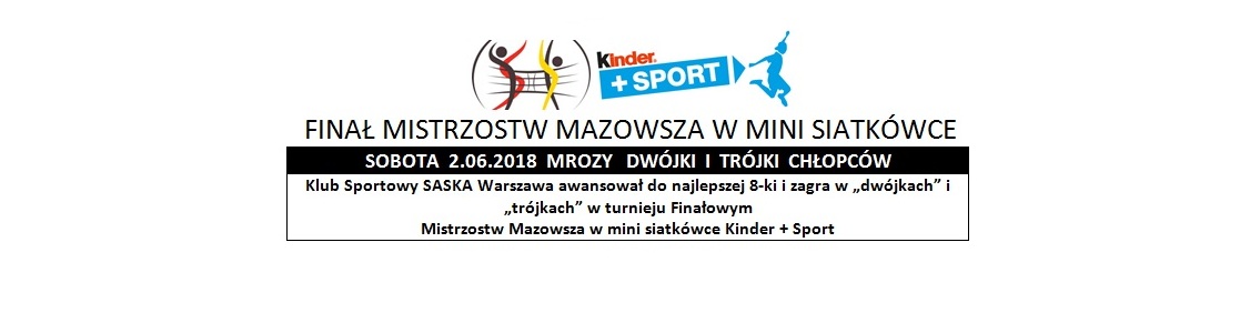 Chłopcy z KS SASKA zagrają o medale w FINAŁACH MAZOWSZA Kinder + Sport!!!