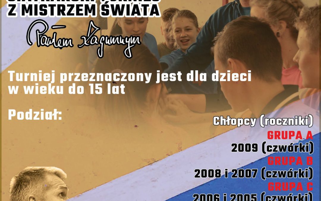 Siatkarski Turniej z Mistrzem Świata Pawłem Zagumnym (chłopcy rocznik od 2006-2009)