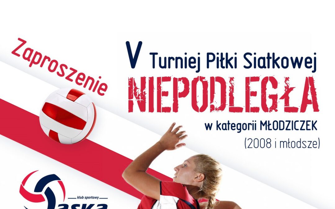 18 września odbędzie się V Ogólnopolski Turniej Piłki Siatkowej „NIEPODLEGŁA”