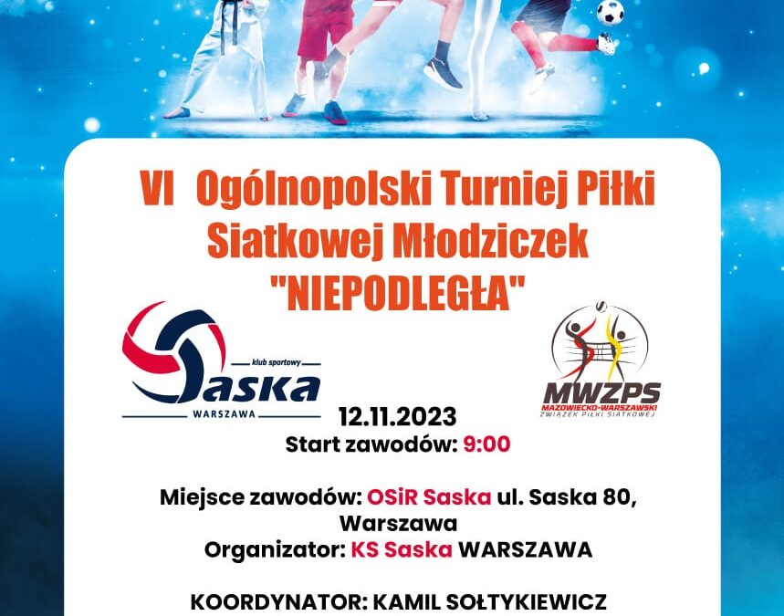 VI Ogólnopolski Turniej Piłki Siatkowej Młodziczek „NIEPODLEGŁA” – Organizator KS Saska Warszawa